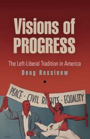 Cover of: Visions of Progress: The Left-Liberal Tradition in America (Politics and Culture in Modern America)