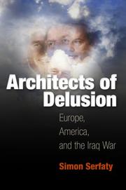 Cover of: Architects of Delusion: Europe, America, and the Iraq War