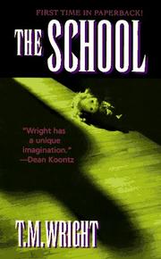 Cover of: The School by T. M. Wright