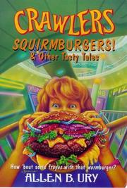 Cover of: Squirmburgers & other tasty tales by Allen B. Ury