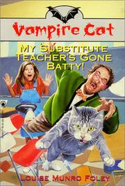 Cover of: The Vampire Cat: My Substitute Teacher's Gone Batty (Vampire Cat)