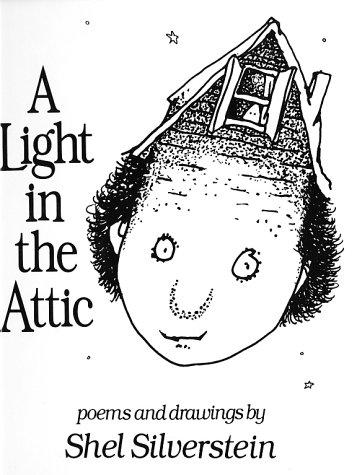 Light in the Attic by Shel Silverstein