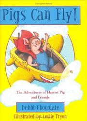 Cover of: Pigs can fly!: the adventures of Harriet Pig and friends