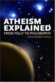 Cover of: Atheism Explained: From Folly to Philosophy (Ideas Explained)