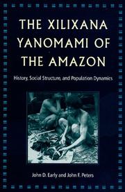 Cover of: The Xilixana Yanomami of the Amazon: History, Social Structure, and Population Dynamics