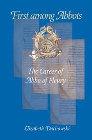 Cover of: First Among Abbots: The Career of Abbo of Fleury