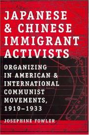 Cover of: Japanese and Chinese Immigrant Activists by Josephine Fowler