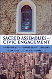Cover of: Sacred Assemblies and Civic Engagement: How Religion Matters for America's Newest Immigrants