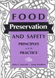 Cover of: Food preservation and safety: principles and practices