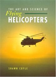 Cover of: The art and science of flying helicopters