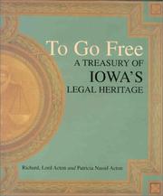 Cover of: To go free: a treasury of Iowa's legal heritage