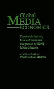 Cover of: Global Media Economics: Commercialization, Concentration and Integration of World Media Markets