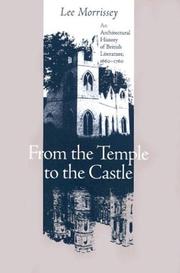 Cover of: From the temple to the castle: an architectural history of British literature, 1660-1760