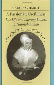 Cover of: A passionate usefulness: the life and literary labors of Hannah Adams