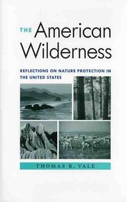 Cover of: The American Wilderness: Reflections On Nature Protection In The United States