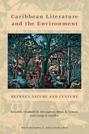 Cover of: Caribbean literature and the environment by edited by Elizabeth M. DeLoughrey, Renée K. Gosson, and George B. Handley.