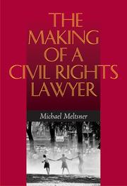 Cover of: The making of a civil rights lawyer | Michael Meltsner