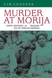 Cover of: Murder at Morija: Faith, Mystery, And Tragedy on an African Mission (Reconsiderations in Southern African History)