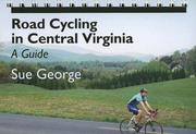 Cover of: Road Cycling in Central Virginia | Sue George