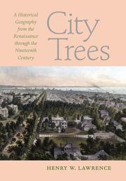 Cover of: City Trees: A Historical Geography from the Renaissance Through the Nineteenth Century