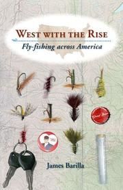 Cover of: West with the rise: fly-fishing across America