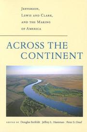 Cover of: Across the Continent: Jefferson, Lewis And Clark, And the Making of America
