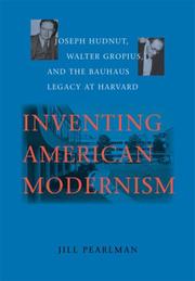 Inventing American modernism by Jill E. Pearlman