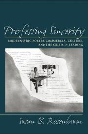 Cover of: Professing Sincerity: Modern Lyric Poetry, Commercial Culture, and the Crisis in Reading