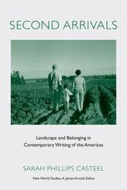 Cover of: Second Arrivals: Landscape and Belonging in Contemporary Writing of the Americas (New World Studies)