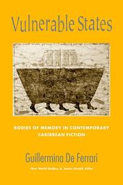 Cover of: Vulnerable States: Bodies of Memory in Contemporary Caribbean Fiction (New World Studies)