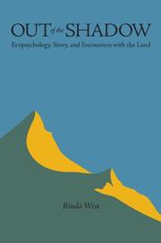 Cover of: Out of the Shadow: Fiction, Ecopsychology, and Encounters with the Land (Under the Sign of Nature: Explorations in Ecocriticism) by Rinda West