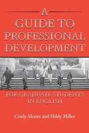 Cover of: A Guide to Professional Development for Graduate Students in English