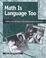 Cover of: Math Is Language Too