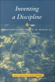 Cover of: Inventing a Discipline: Rhetoric Scholarship in Honor of Richard E. Young