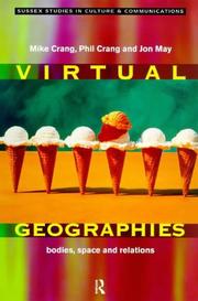 Cover of: Virtual geographies: bodies, space, and relations