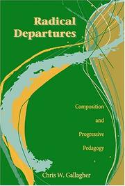 Cover of: Radical departures by Chris W. Gallagher, Chris W. Gallagher