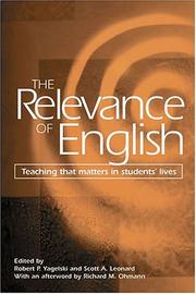 Cover of: The Relevance of English: Teaching That Matters in Students' Lives (Refiguring English Studies)