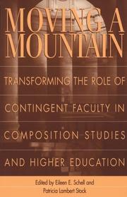 Cover of: Moving a Mountain: Transforming the Role of Contingent Faculty in Composition Studies and Higher Education