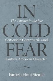 Cover of: In cold fear: the Catcher in the rye censorship controversies and postwar American character