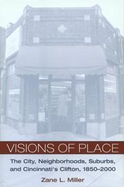 Cover of: Visions of place: the city, neighborhoods, suburbs, and Cincinnati's Clifton, 1850-2000