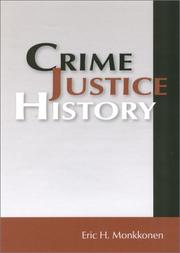Cover of: CRIME JUSTICE HISTORY (HISTORY CRIME & CRIMINAL JUS) by ERIC MONKKONEN