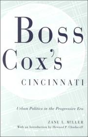 Cover of: Boss Cox's Cincinnati by Zane L. Miller, Zane L. Miller