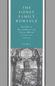 Cover of: The Sidney family romance: Mary Wroth, William Herbert, and the early modern construction of gender