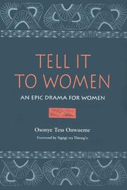 Cover of: Tell it to women: an epic drama for women