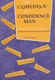 Cover of: The comedian as confidence man: studies in irony fatigue