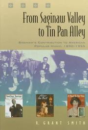 Cover of: From Saginaw Valley to Tin Pan Alley by R. Grant Smith