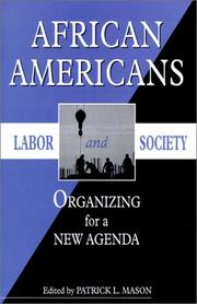 Cover of: African Americans, Labor, and Society: Organizing for a New Agenda (African American Life Series)