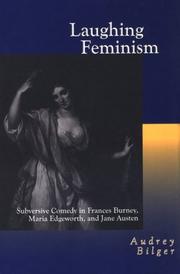 Cover of: Laughing feminism: subversive comedy in Frances Burney, Maria Edgeworth, and Jane Austen