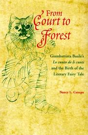 Cover of: From court to forest: Giambattista Basile's Lo cunto de li cunti and the birth of the literary fairy tale