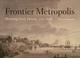 Cover of: Frontier metropolis